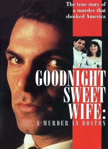 Постер фильма «Goodnight Sweet Wife: A Murder in Boston»