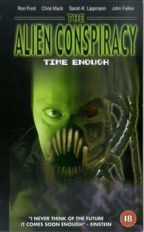 Постер фильма «Time Enough: The Alien Conspiracy»