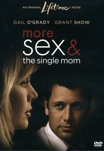 Постер фильма «More Sex & the Single Mom»
