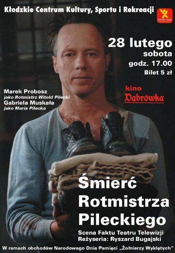 Постер фильма «Smierc rotmistrza Pileckiego»
