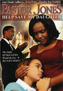 Постер фильма «Pastor Jones 2: Lord Guide My 16 Year Old Daughter»