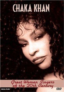 Постер фильма «Great Women Singers of the 20th Century: Chaka Khan»
