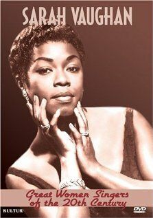 Постер фильма «Great Women Singers of the 20th Century: Sarah Vaughan»