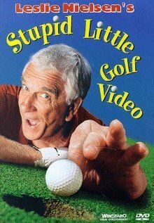 Постер фильма «Leslie Nielsen's Stupid Little Golf Video»