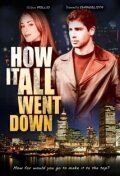 Постер фильма «How It All Went Down»