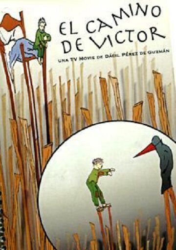 Постер фильма «El camino de Víctor»