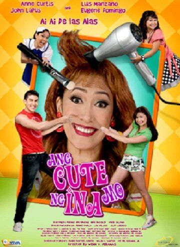 Постер фильма «Ang cute ng ina mo!»