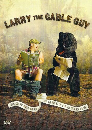 Постер фильма «Larry the Cable Guy: Morning Constitutions»