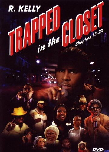 Постер фильма «Trapped in the Closet: Chapters 13-22»