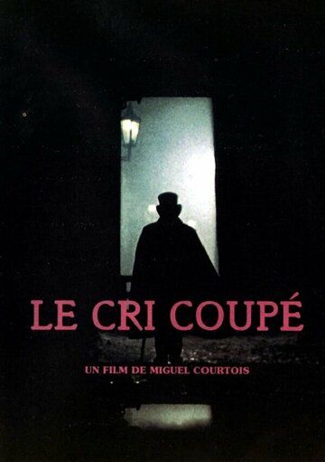 Постер фильма «Le cri coupé»