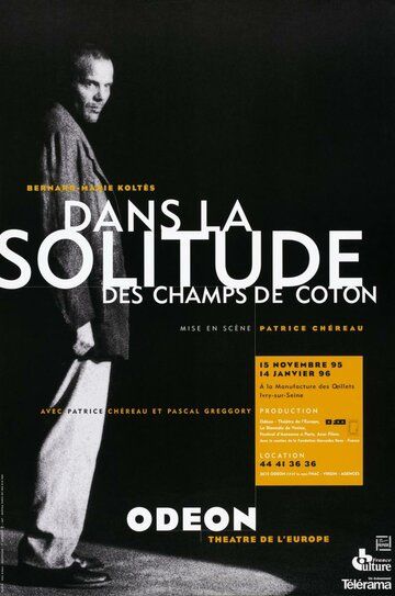 Постер фильма «Dans la solitude des champs de coton»