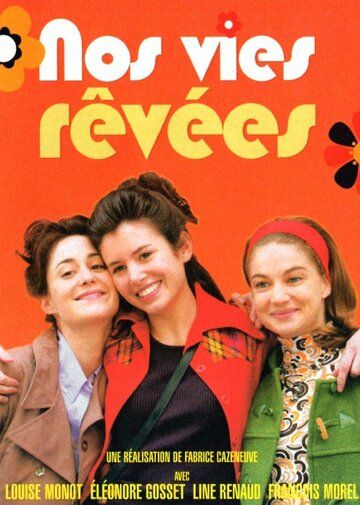Постер фильма «Nos vies rêvées»
