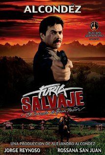 Постер фильма «Furia salvaje; El corrido de Juan Pastor»