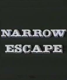 Постер фильма «Narrow Escape»
