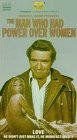 Постер фильма «The Man Who Had Power Over Women»