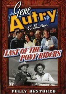 Постер фильма «Last of the Pony Riders»