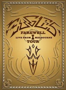 Постер фильма «Eagles: The Farewell 1 Tour - Live from Melbourne»