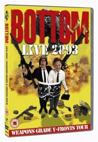 Постер фильма «Bottom Live 2003: Weapons Grade Y-Fronts Tour»