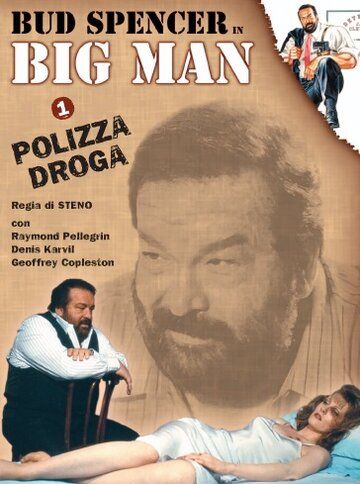 Постер фильма «Big Man: Polizza droga»