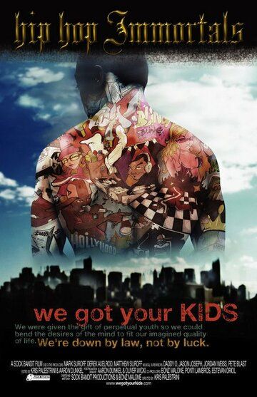 Постер фильма «Hip Hop Immortals We Got Your Kids»