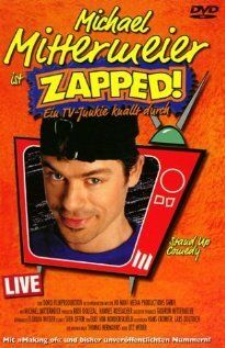Michael Mittermeier: Zapped!