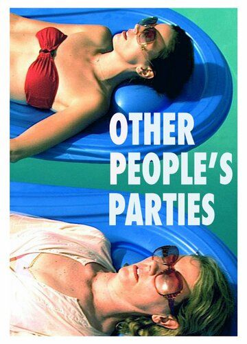 Постер фильма «Other People's Parties»