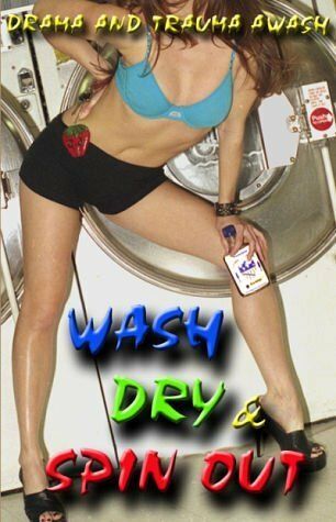 Постер фильма «Wash Dry and Spin Out»