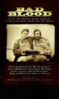 Постер фильма «Bad Blood: The Border War That Triggered the Civil War»