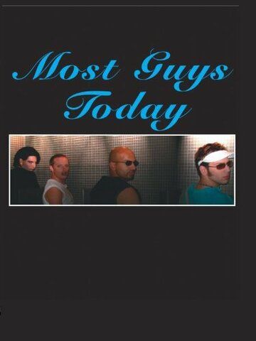 Постер фильма «Most Guys Today»