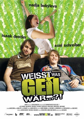 Постер фильма «Weißt was geil wär...?!»