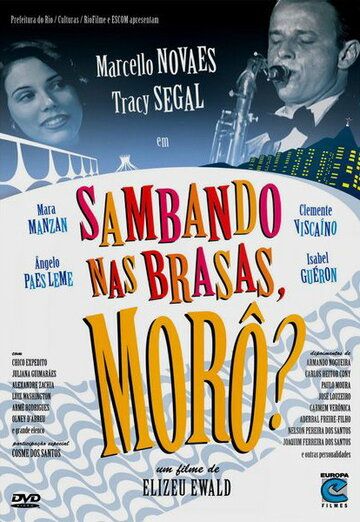 Постер фильма «Sambando nas Brasas, Morô?»