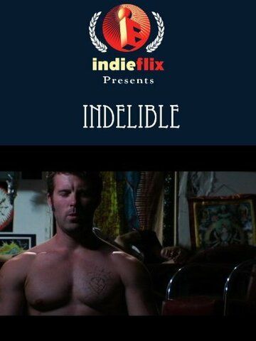 Постер фильма «Indelible»