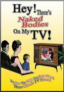 Постер фильма «Hey! There's Naked Bodies on My TV!»
