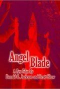 Постер фильма «Angel Blade»