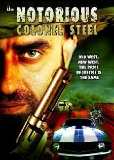 Постер фильма «The Notorious Colonel Steel»