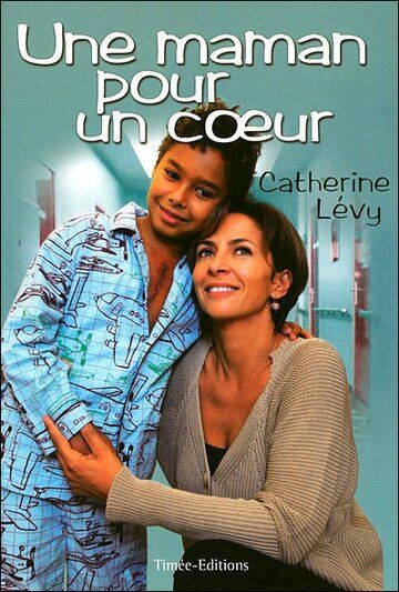 Постер фильма «Une maman pour un coeur»