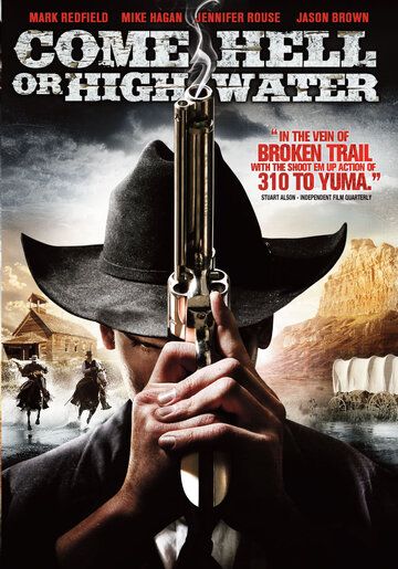 Постер фильма «Come Hell or Highwater»