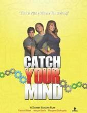 Постер фильма «Catch Your Mind»