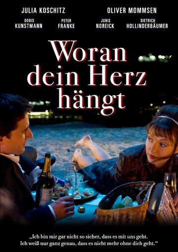 Постер фильма «Woran dein Herz hängt»