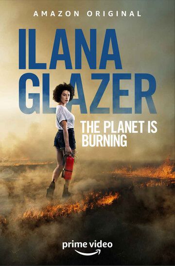 Постер фильма «Ilana Glazer: The Planet Is Burning»