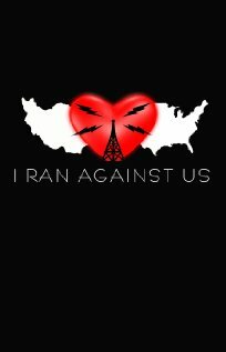 Постер фильма «I Ran Against Us»