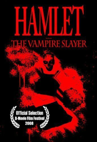 Постер фильма «Hamlet the Vampire Slayer»