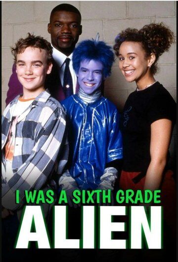 Постер фильма «I Was a Sixth Grade Alien»