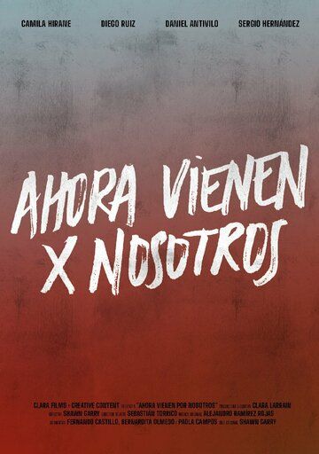 Постер фильма «Ahora Vienen Por Nosotros»