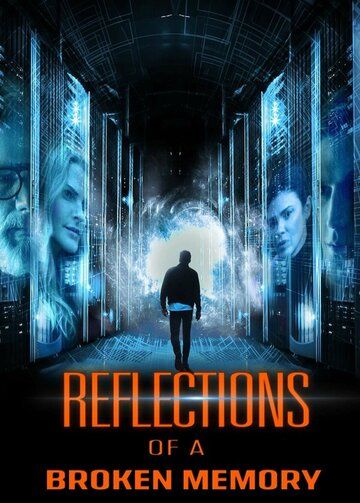 Постер фильма «Reflections of a Broken Memory»