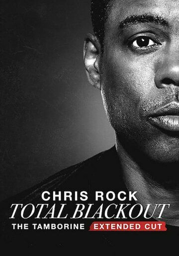 Chris Rock Total Blackout: The Tamborine Extended Cut