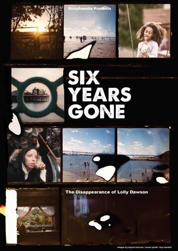 Постер фильма «Six Years Gone»