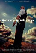Постер фильма «Not Even the Devil»