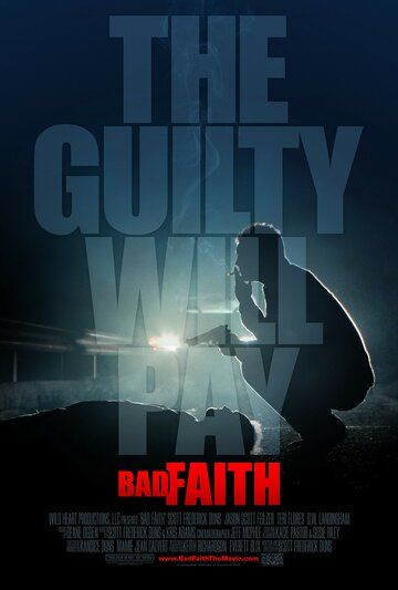 Постер фильма «Bad Faith»