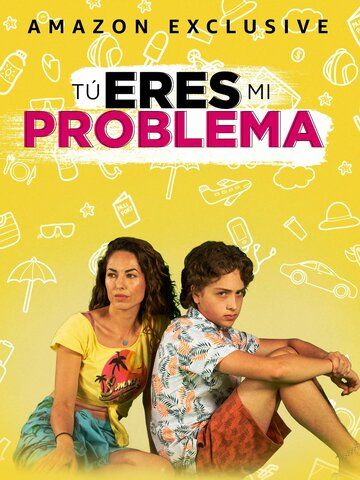 Постер фильма «Tú eres mi problema»